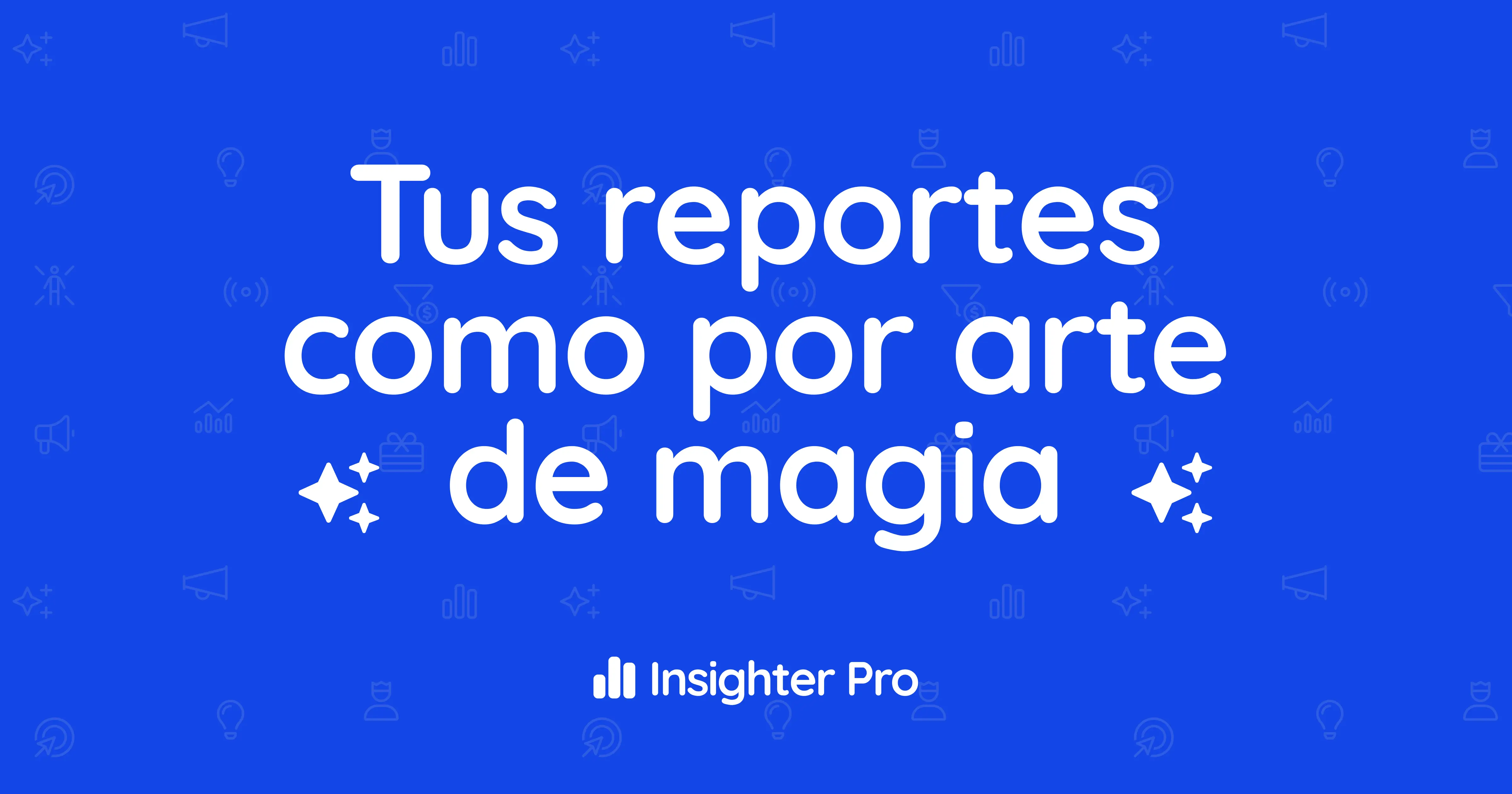 Dashboard de reportes de Insighter mostrando métricas de campañas
